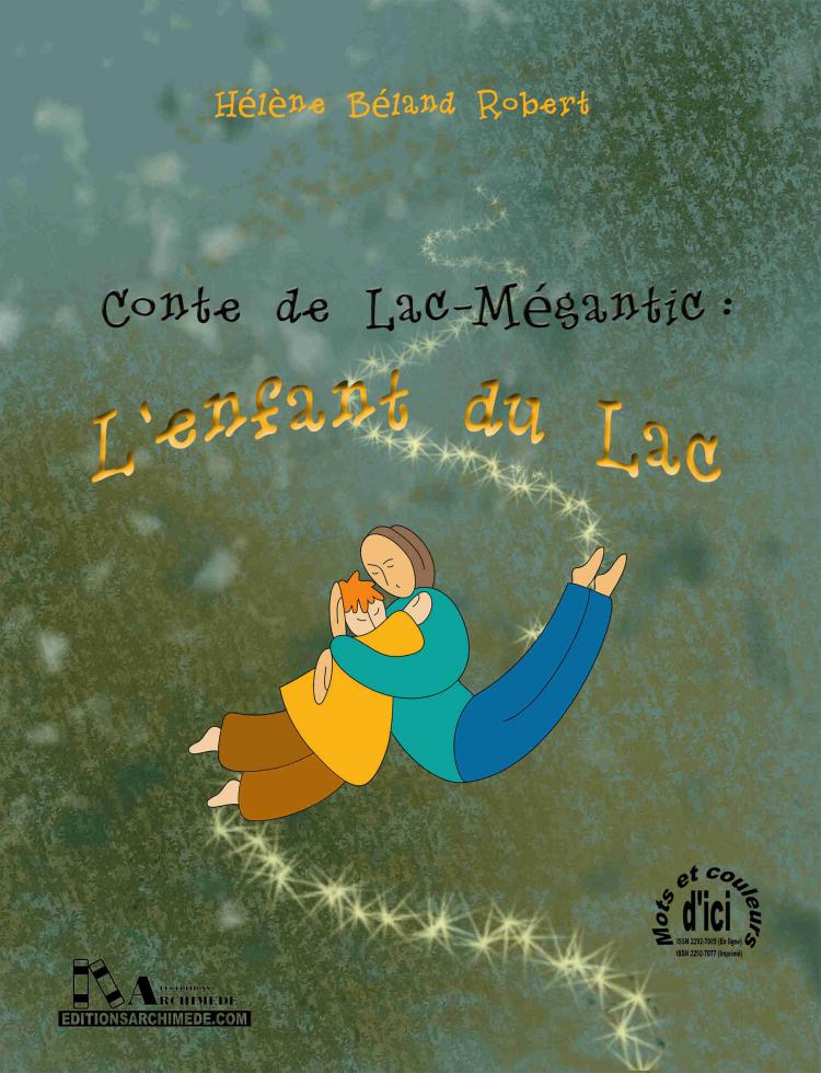 Conte de Lac Mégantic: L'enfant du lac